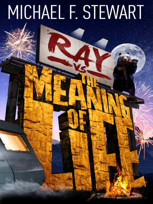 Title details for Ray Vs the Meaning of Life by Michael F. Stewart - Available